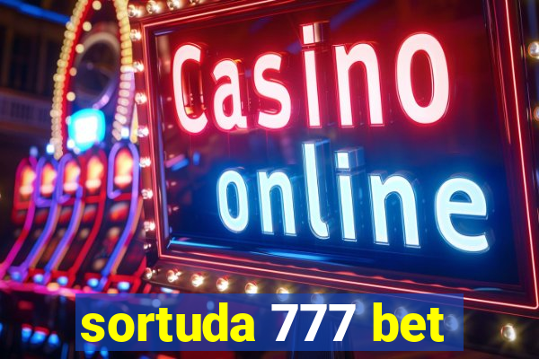 sortuda 777 bet